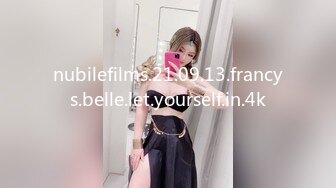 nubilefilms.21.09.13.francys.belle.let.yourself.in.4k