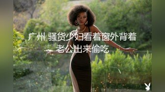 爆乳美女，不穿奶罩不穿内裤，色咪咪自慰，手指扣淫穴