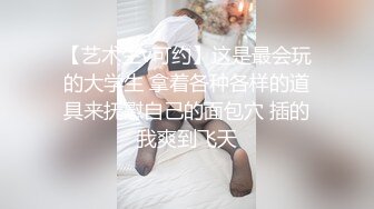 妹妹好痒，我日你大爷，我要高潮快死了。女神就是炸炸经经，一直操逼一直爽