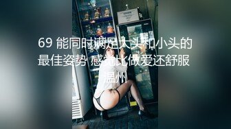 姐妹花三飞：无套干姐妹俩，超级疯狂，操完一个插下一个，轮流肏，最后内射妹妹