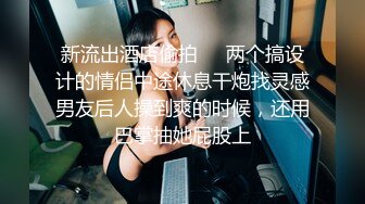 顶级身材反差女神！卖原味又好色高颜大奶【困困狗】私拍②，各种紫薇露出啪啪被健身男友输出嗲叫不停，对话刺激 (8)