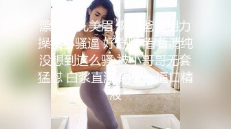 看简见有惊喜隔壁46岁巨乳阿姨口活被我调教的很好最后被我无套内射