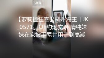 少妇收割机 第二场再战小姐姐 风骚淫荡 翘臀高耸急需满足 浪叫连连把持不住