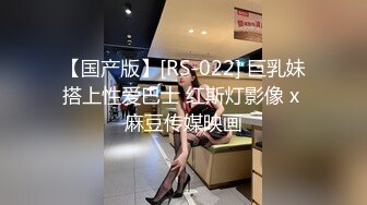 【激情按摩】小伙走遍大街小巷，第二炮干小少妇，温柔配合，骚劲十足，后入啪啪娇喘不断，快速搞定