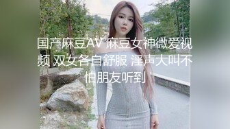 酒店偷拍美女和男友啪啪全过程