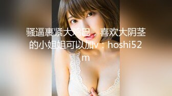 高颜值骚气妹子【童颜巨乳】跳蛋震动肥逼，近距离特写搞得很湿毛毛非常浓密，很湿诱惑喜欢不要错过